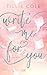 Write Me for You