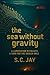 The Sea Without Gravity: A ...