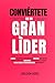 Conviértete En Un Gran Líder by Sheldon Howe