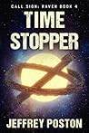 Time-Stopper: Call Sign: Raven Book 4 Time-Stopper: Call Sign: Raven Book 4