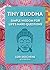 Tiny Buddha: Simple Wisdom for Life's Hard Questions (Feeling Good, Spiritual Health, New Age)