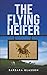 The Flying Heifer