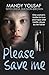 Please Save Me by Mandy Yousaf
