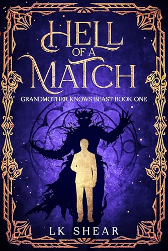 Hell of a Match: A Grandmother Knows Beast Novella (Kindle Edition)