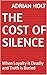 The Cost of Silence: When L...