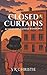 Closed Curtains by S R Christie