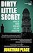 Dirty Little Secret: A Thri...