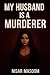My Husband is a Murderer
