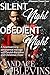 Silent Night, Obedient Night: A heartwarming paranormal ménage with brutal discipline and Christmas cheer (Pleasure Times Four Christmas series Book 6)