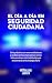 EL DÍA A DÍA EN SEGURIDAD CIUDADANA by Patrullero Jurista