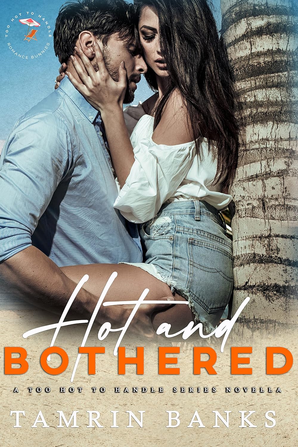 Hot and Bothered (Too Hot to Handle)
