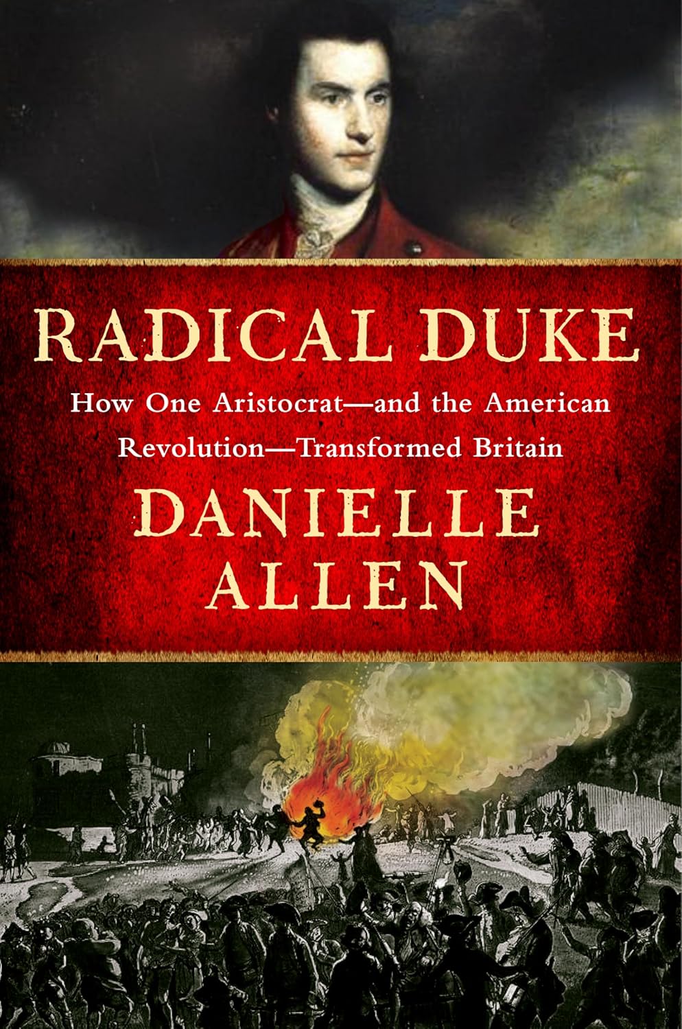 Radical Duke: How One Aristocrat―and the American Revolution―Transformed Britain (Hardcover)