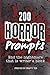 200 Horror Prompts by Crafty Ted