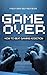 GAME OVER : How To Beat Gam...