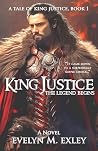 King Justice, The Legend Begins (A Tale of King Justice)