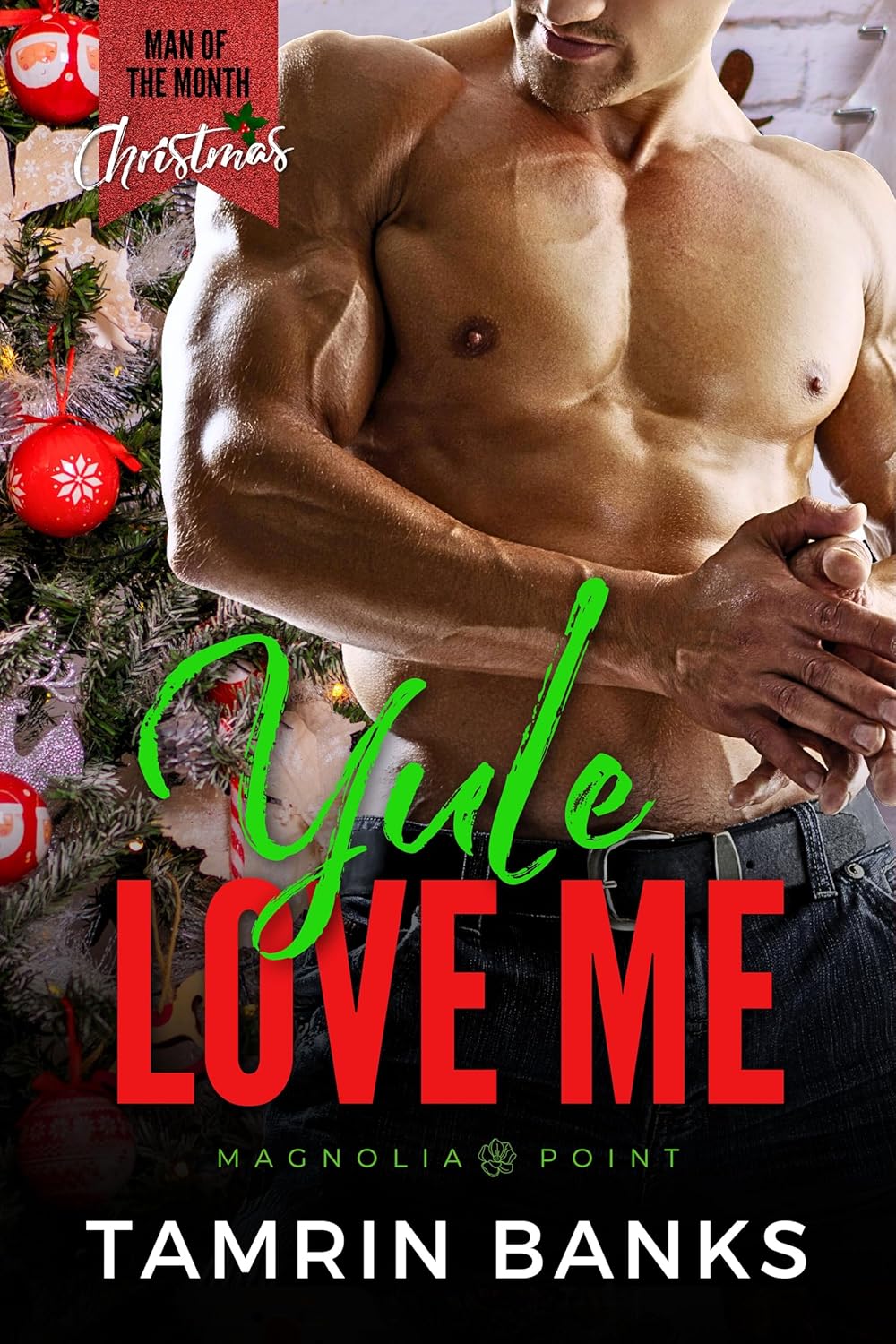 Yule Love Me (Man of the Month Club)