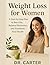 Weight Loss for Women by Dr. Carter