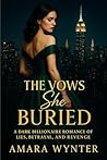 The Vows She Buried by Amara Wynter