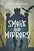 Smoke & Mirrors by Jeff Maxim