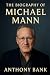 The Biography of Michael Mann by Anthony Bank
