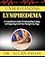 Understanding lymphedema by DR. ALLAN FREDA
