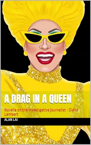 Murder of a Drag Queen: Novella on investigative journalist - Diana Lambert (Diana Lambert - Investigative Journalist (S1))