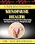 Understanding Menopause Hea...