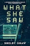 What She Saw: A g...