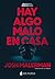 Hay algo malo en casa by Josh Malerman