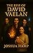 The Rise of David Vaelan by Joshua Hamp