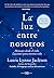 La luz entre nosotros: Mens...