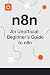 n8n — An Unofficial Beginne...