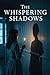 The Whispering Shadows: Lea...