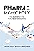 Pharma Monopoly: The Battle...