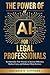 The Power Of AI For Legal Professionals by Victoria R Summers