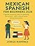 Mexican Spanish for Beginne...