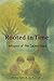 Rooted In Time: Whispers of...