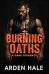 Burning Oaths: Re...