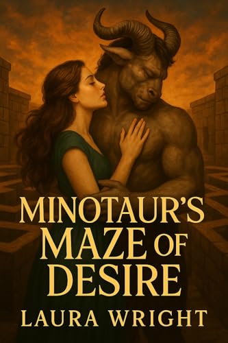 Minotaur’s Maze of Desire: A Dark Fantasy Romance (Kindle Edition)