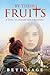 By Their Fruits by Beth Sage