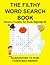 The Filthy Word Search Book...