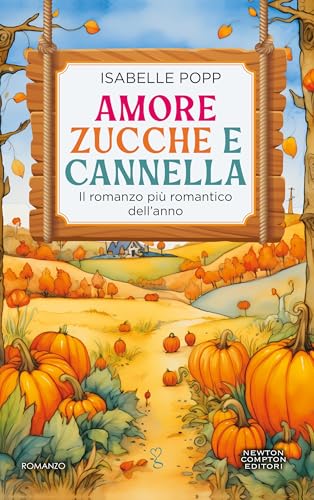 Amore, zucche e cannella (Italian Edition)