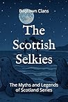 The Scottish Selkies by Bagtown Clans