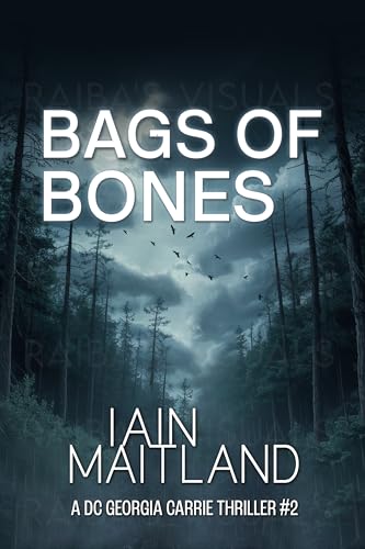 Bags Of Bones: A DC Georgia Carrie Thriller #2 (DC Georgia Carrie Thrillers)