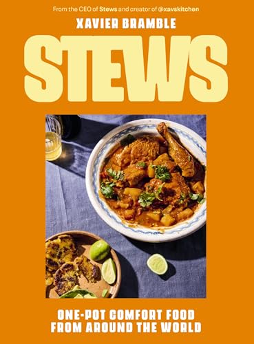 Stews: One-Pot Comfort Food From Around The World (A Cookbook – 90 Delicious International Recipes)