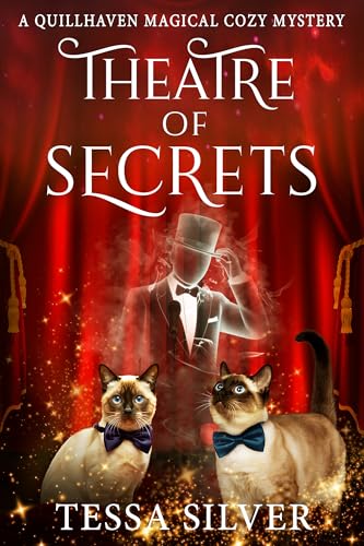 Theatre of Secrets: A Quillhaven Magical Cozy Mystery (Quillhaven Magical Cozy Mysteries Book 7)