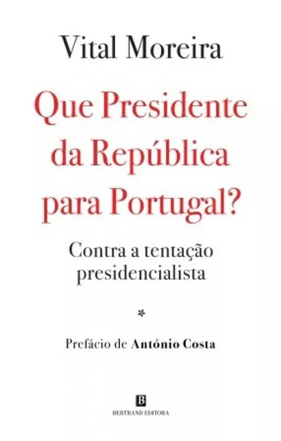 Que Presidente da República para Portugal?