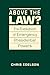 Above the Law?: The Evoluti...