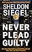 Never Plead Guilty: Ein San-Francisco-Justizthriller Mit Mike Daley und Rosie Fernandez (Die Mike-Daley-und-Rosie-Fernandez-Reihe 17) (German Edition)