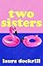 Two Sisters: The hilariousl...
